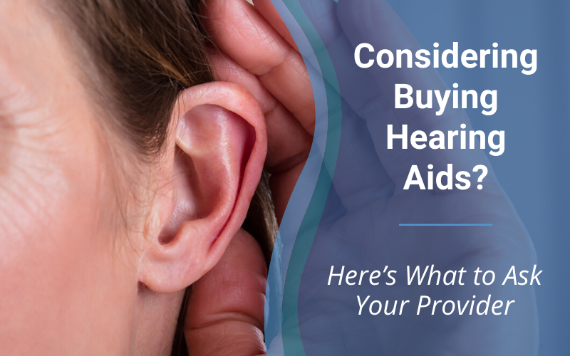 5e39e3a9a83581af51855c0f_ths-considering-buying-hearing-aids-main-1 Considering Buying Hearing Aids? Here’s What to Ask Your Provider